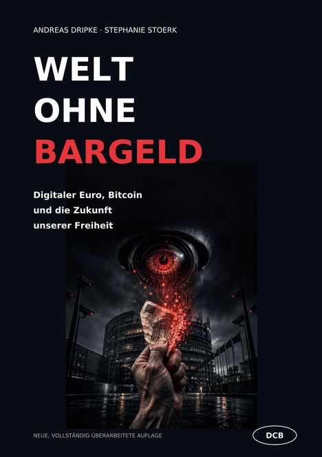 "Welt ohne Bargeld. Digitaler Euro, Bitcoin und die Zukunft unserer Freiheit." Eine Hand hält einen zerfallenden Geldschein.