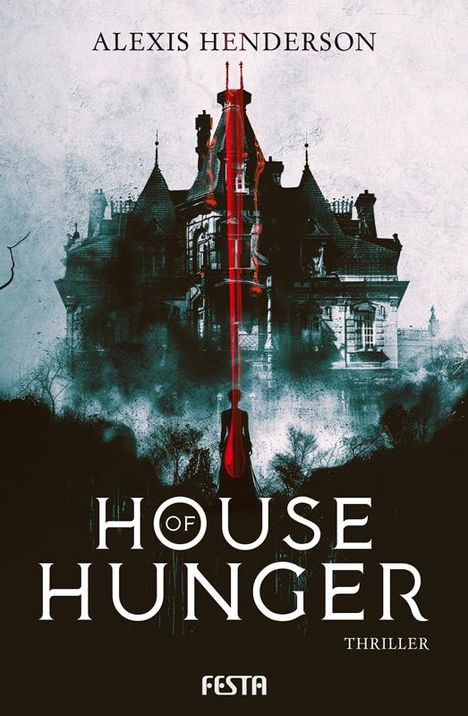 Alexis Henderson: House of Hunger, Buch