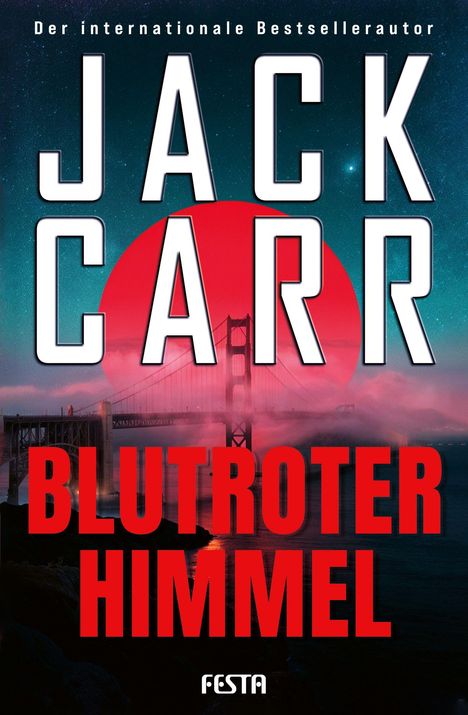 „JACK CARR“, „BLUTROTER HIMMEL“. Golden Gate Bridge vor rotem Sonnenuntergang im Nebel.