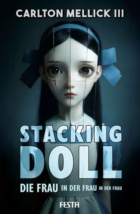 Texte: Carlton Mellick III, Stacking Doll, Die Frau in der Frau in der Frau. Illustration: Großäugiges Mädchen mit blauen Schleifen.
