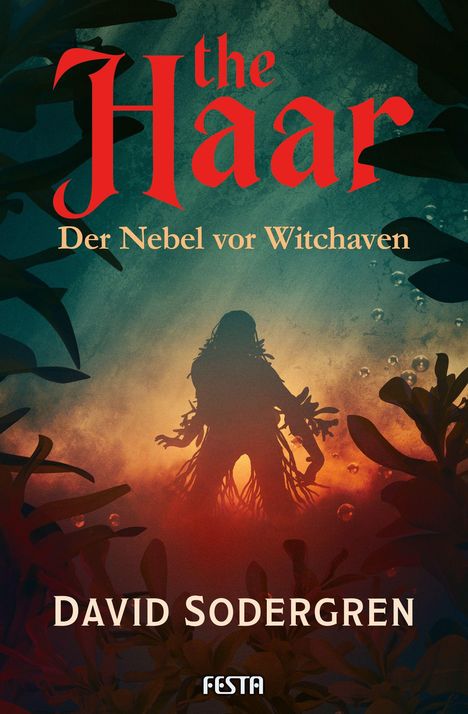 Titel: "the Haar", Untertitel: "Der Nebel vor Witchaven", Autor: "David Sodegren", Silhouette einer mysteriösen Gestalt.