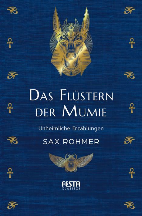 „Das Flüstern der Mumie“, unheimliche Erzählungen von Sax Rohmer. Anubis-Illustration und ägyptische Symbole in Gold.