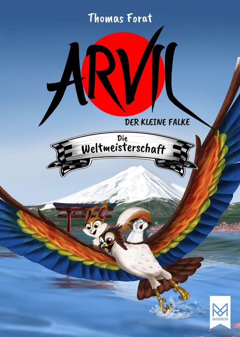 Thomas Forat: Arvil, der kleine Falke - Die Weltmeisterschaft, Buch