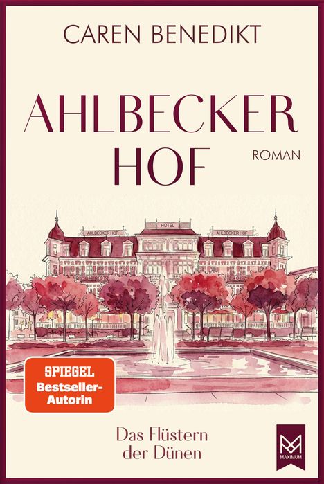 „Caren Benedikt, Ahlbecker Hof, Roman. SPIEGEL Bestseller-Autorin. Das Flüstern der Dünen.“ Aquarell eines Hotels.