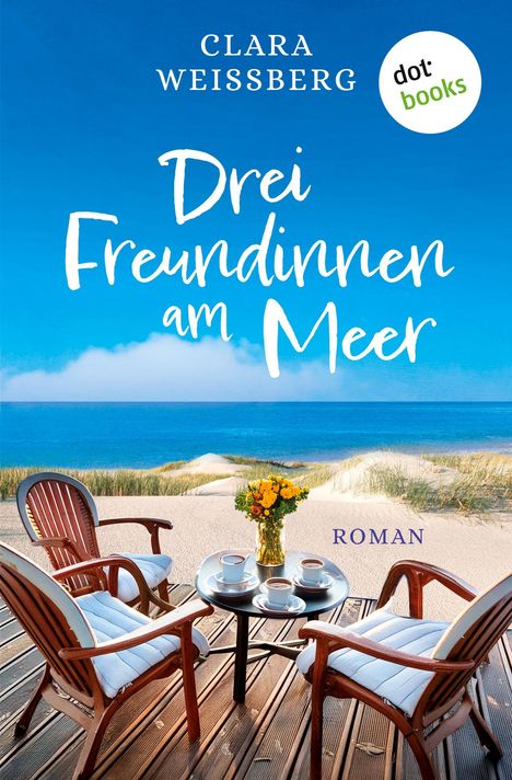 Clara Weißberg: Drei Freundinnen am Meer - oder: Winterfreundinnen, Buch