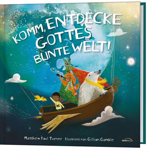 Matthew Paul Turner: Komm, entdecke Gottes bunte Welt!, Buch