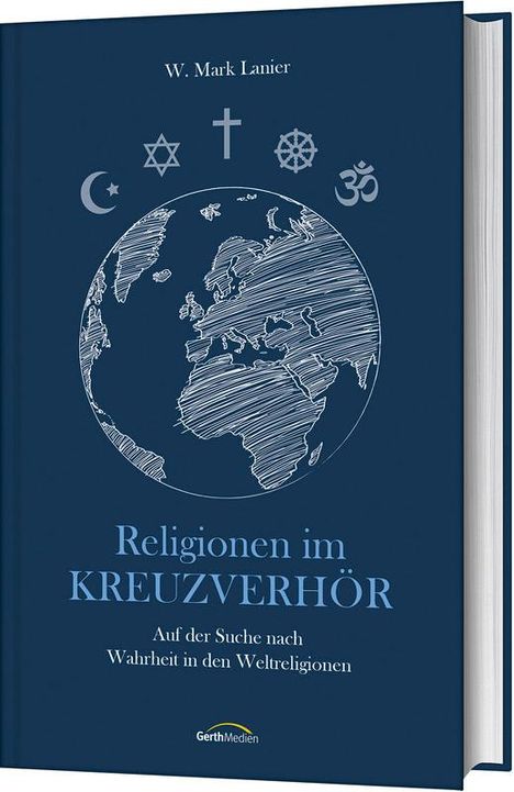 W. Mark Lanier: Religionen im Kreuzverhör, Buch