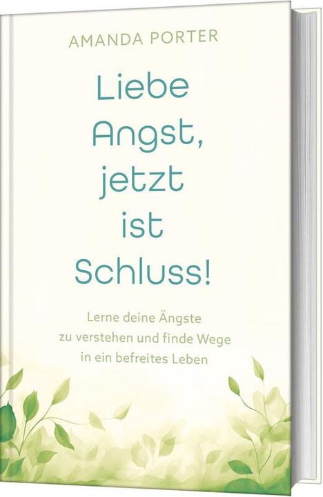 Amanda Porter: Liebe Angst, jetzt ist Schluss!, Buch