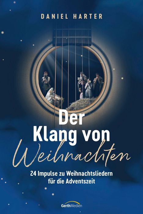 „Der Klang von Weihnachten. 24 Impulse zu Weihnachtsliedern für die Adventszeit.“ Eine Gitarre zeigt eine Krippenszene.