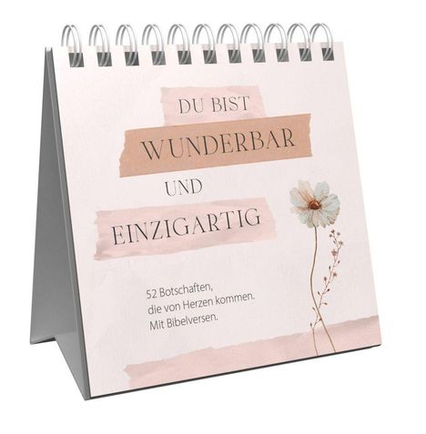 "Du bist wunderbar und einzigartig. 52 Botschaften, die von Herzen kommen. Mit Bibelversen." Eine Blume als Illustration.