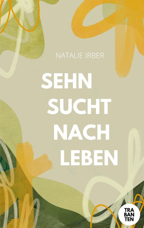 Natalie Irber: Sehnsucht nach Leben, Buch