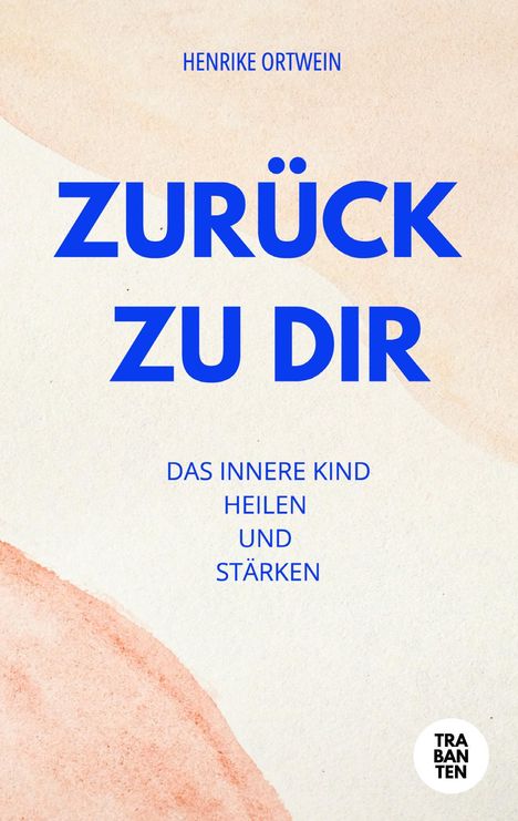 Henrike Ortwein: Zurück zu Dir, Buch