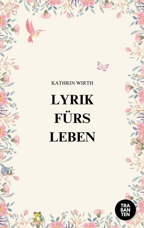 Kathrin Wirth: Lyrik fürs Leben, Buch