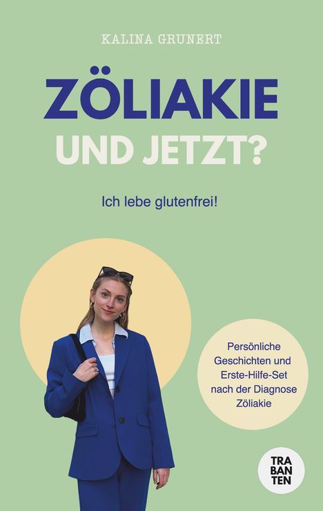 Kalina Grunert: Zöliakie und jetzt?, Buch
