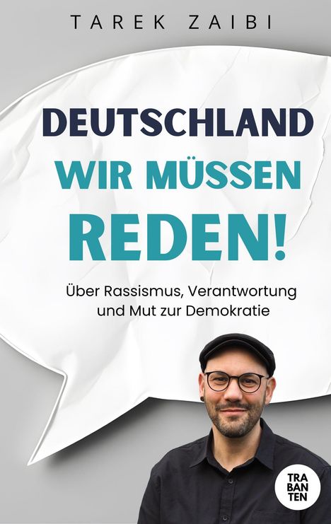 Titel: Deutschland, wir müssen reden! Über Rassismus, Verantwortung und Mut zur Demokratie. Ein Mann mit Brille lächelt.
