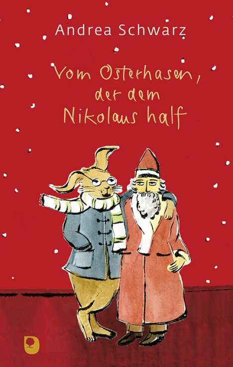 Andrea Schwarz: Vom Osterhasen, der dem Nikolaus half, Buch