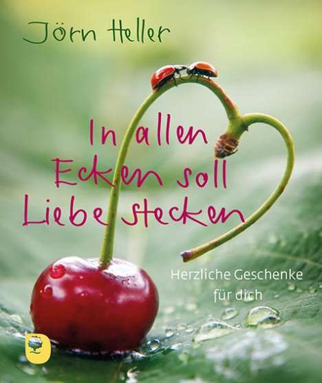 Jörn Heller: In allen Ecken soll Liebe stecken, Buch