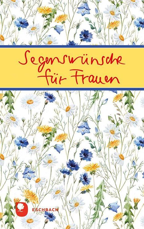 "Segenswünsche für Frauen" steht auf gelbem Hintergrund. Hintergrund ist mit bunten Blumen illustriert.