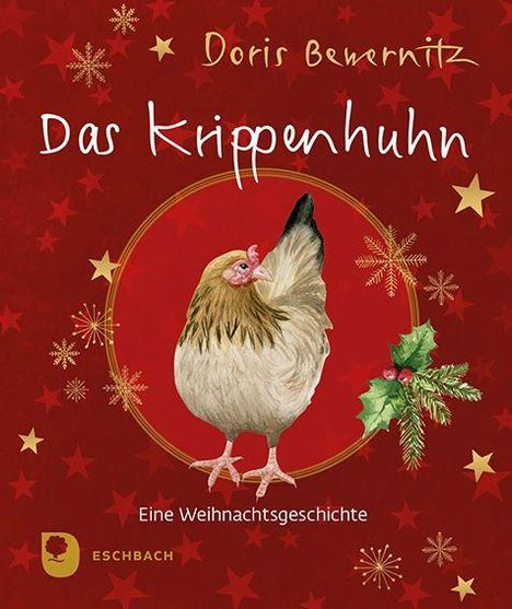 "Doris Bewernitz, Das Krippenhuhn, Eine Weihnachtsgeschichte." Illustration: Huhn mit Zweig, roter Hintergrund mit Sternen.