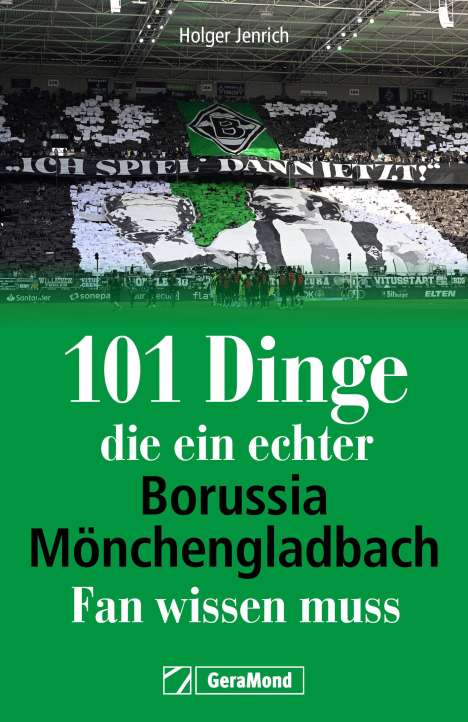 Holger Jenrich: 101 Dinge, die ein echter Borussia-Mönchengladbach-Fan wissen muss, Buch