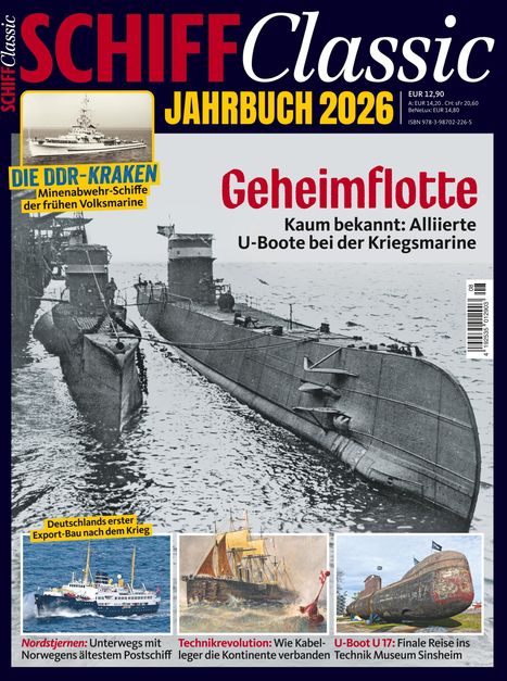 Titel: SCHIFF Classic JAHRBUCH 2026. Themen: Geheimflotte, DDR-Kraken, Nordstjernen, Technikrevolution, U-Boot U 17.
