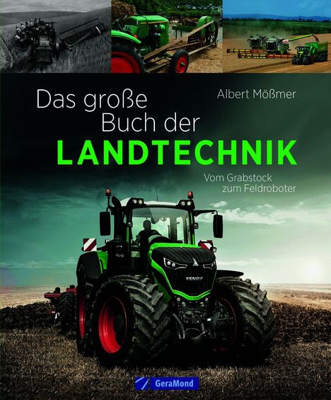 „Das große Buch der LANDTECHNIK“ von Albert Mößmer. Darunter Traktor auf einem Feld, oben kleinere Bilder von Landmaschinen.