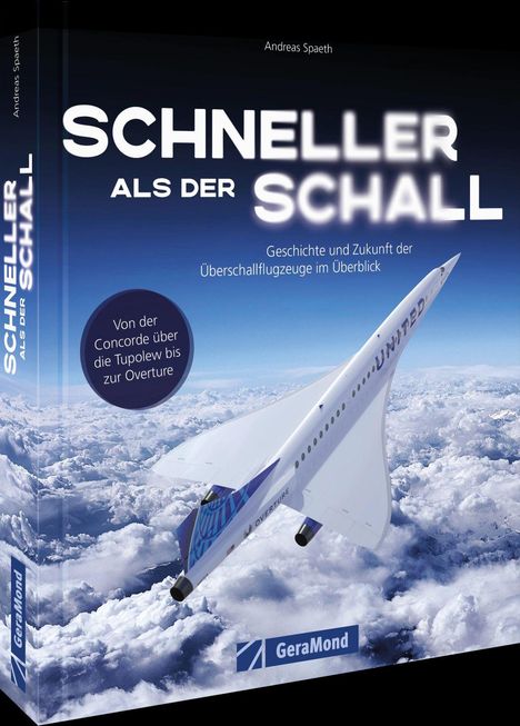 „SCHNELLER ALS DER SCHALL“ – Geschichte und Zukunft der Überschallflugzeuge. Bild eines Überschalljets über Wolken.
