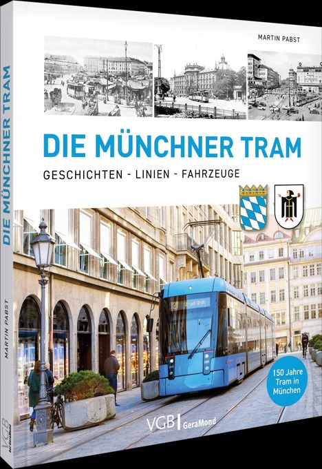 „Die Münchner Tram: Geschichten - Linien - Fahrzeuge“. Zwei Wappen. Moderne blaue Straßenbahn in Münchens Innenstadt.