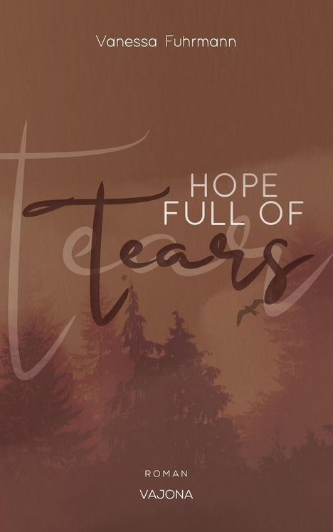 Vanessa Fuhrmann: HOPE FULL OF Tears (Native-Reihe 3), Buch