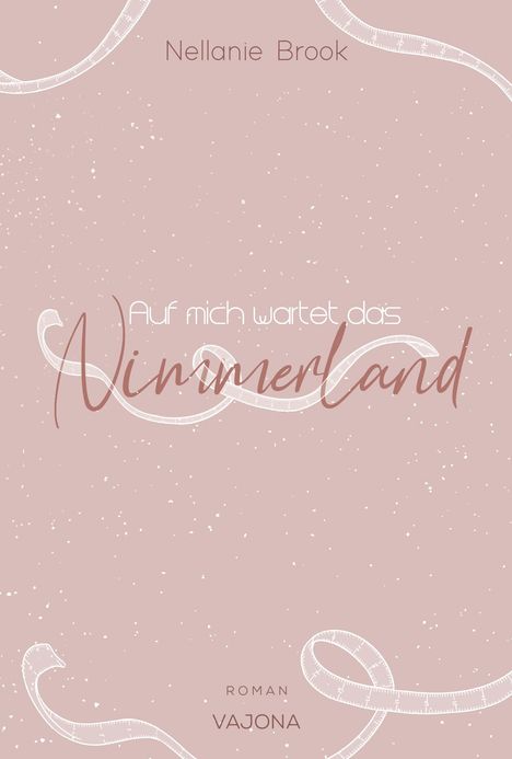 Nellanie Brook: Auf mich wartet das Nimmerland, Buch