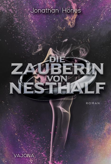 Jonathan Hönes: Die Zauberin von Nesthalf, Buch