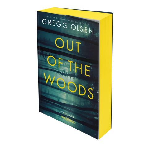 Buchtitel: "OUT OF THE WOODS" von Gregg Olsen. Thriller. Cover zeigt einen düsteren Wald mit gelblich betontem Titel.