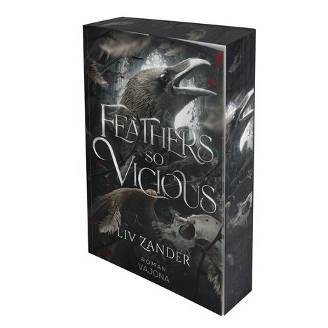 "Feathers so Vicious" von Liv Zander, Roman. Illustration: Krähe, Totenkopf, dunkle, mystische Atmosphäre.