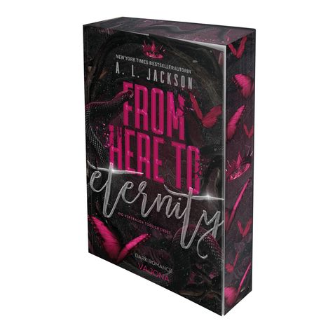 „FROM HERE TO eternity“ von A.L. Jackson. Dunkle Schlangen und rosa Schmetterlinge auf schwarzem Hintergrund.
