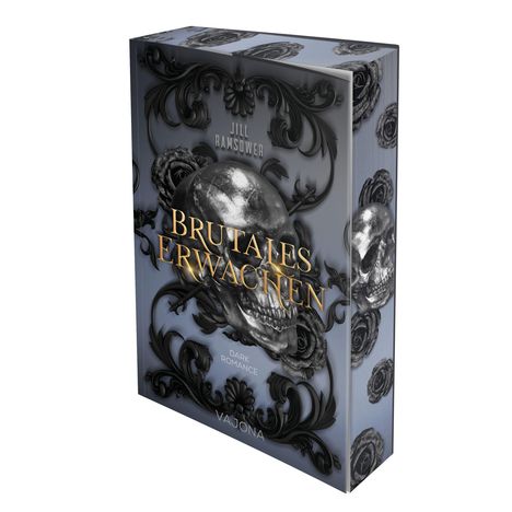 "BRUTALES ERWACHEN", "JILL RAMSOWER", "DARK ROMANCE", "VAJONA". Cover mit Totenschädel und schwarzen Verzierungen.