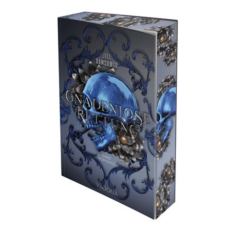 Der Text auf einem Buch lautet: "Jill Ramsower, Gnadenlose Rettung, Dark Romance, Vajona". Ein blauer Totenkopf mit floralen Verzierungen.