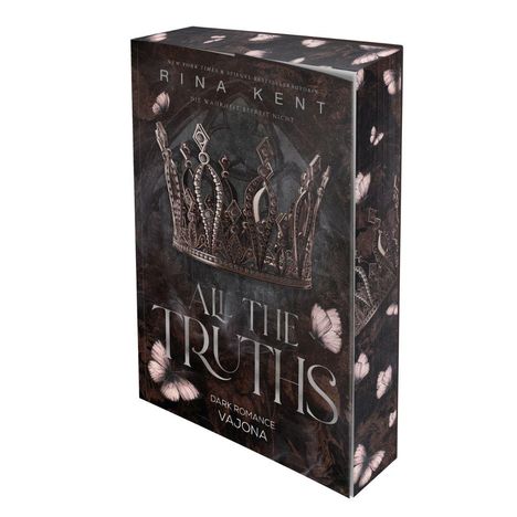 „All the Truths“ von Rina Kent. Dunkler Hintergrund, eine Krone und Schmetterlinge sind zu sehen.