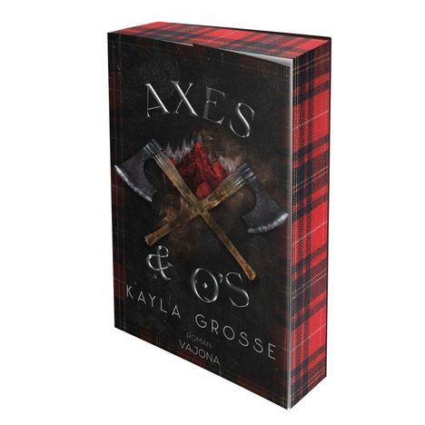 "Axes & O's" von Kayla Grosse, Roman. Zwei gekreuzte Äxte, schwarzer Hintergrund mit rotem Karomuster an der Seite.