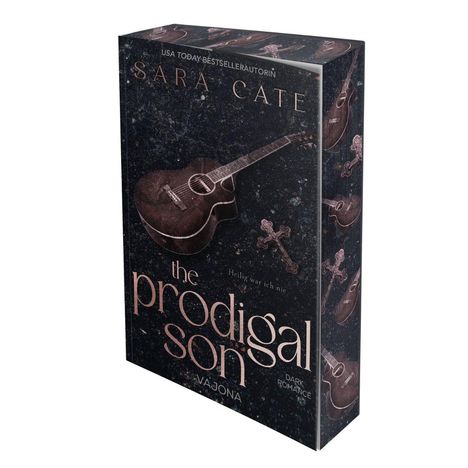 "The prodigal son", "Heilig war ich nie", "SARA CATE", "Dark Romance", "USA TODAY BESTSELLERAUTORIN". Gitarre und Kreuz darauf.