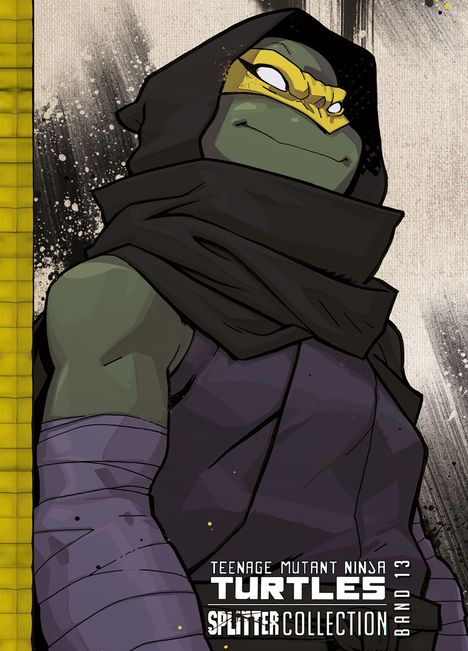 "Teenage Mutant Ninja Turtles SPLITTER COLLECTION Band 13" steht auf einer Illustration einer grünhäutigen Schildkröte mit Kapuze.