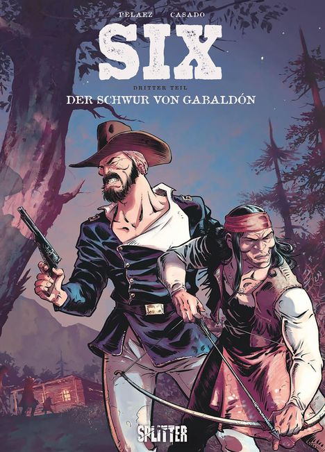 "Six. Dritter Teil. Der Schwur von Gabaldón." Zwei Männer, ein Cowboy und ein Bogenschütze im Wald, stürzen voran.