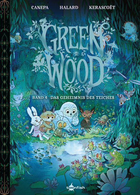 "Green Wood, Band 4: Das Geheimnis des Teiches." Illustration von Tieren in einem mystischen Wald, die einen Teich betrachten.