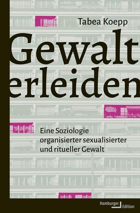 Text: "Gewalt erleiden. Eine Soziologie organisierter sexualisierter und ritueller Gewalt." Blassgrüner Hintergrund mit Balkonmuster.