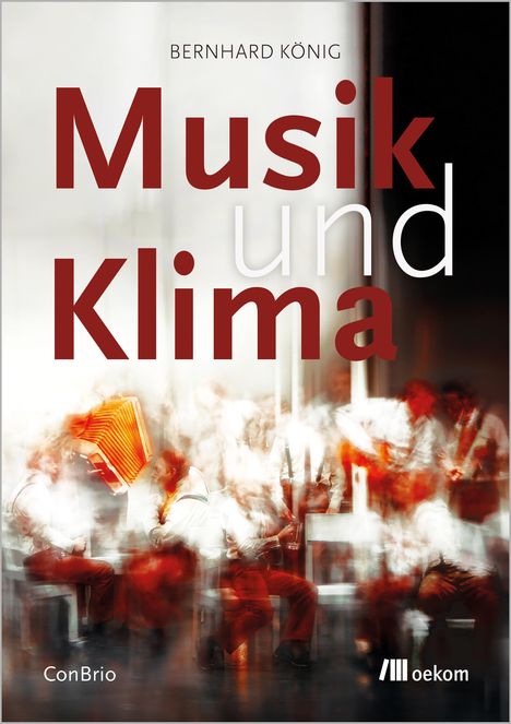 Bernhard König: Musik und Klima, Buch