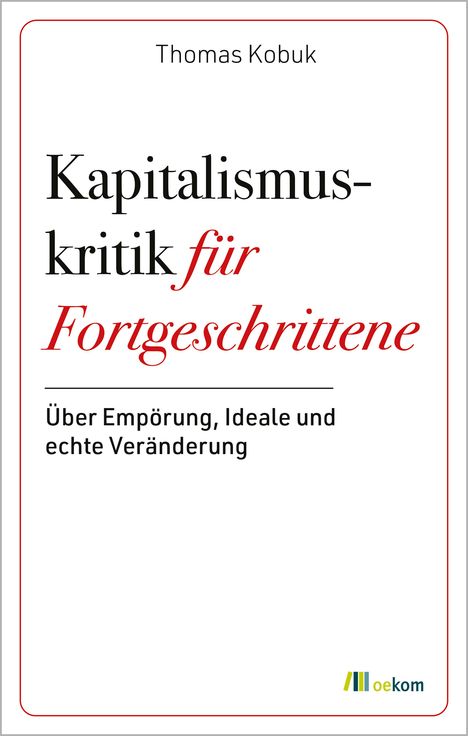 Thomas Kobuk: Kapitalismuskritik für Fortgeschrittene, Buch