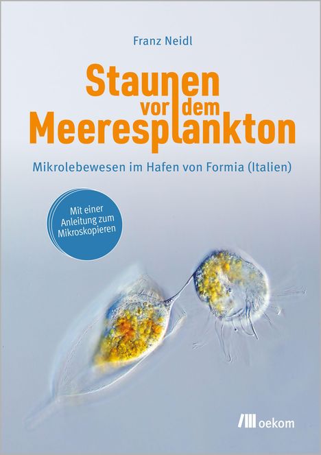 Franz Neidl: Staunen vor dem Meeresplankton, Buch