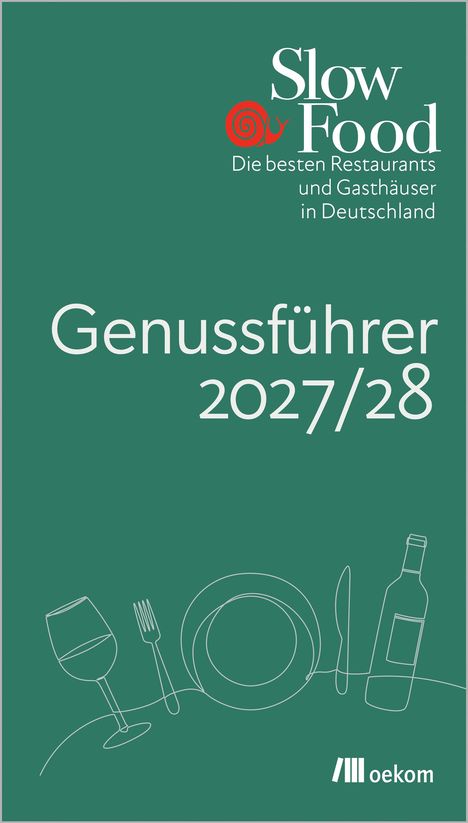 „Slow Food - Die besten Restaurants und Gasthäuser in Deutschland. Genussführer 2027/28.“ Logo einer Schnecke.