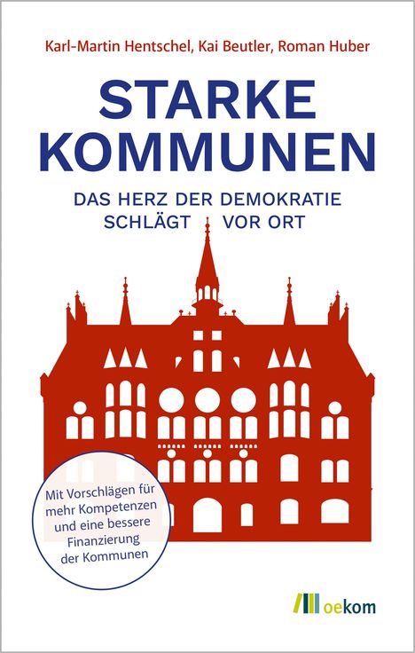 Text: Starke Kommunen, das Herz der Demokratie schlägt vor Ort. Grafik: rotes Rathaus.