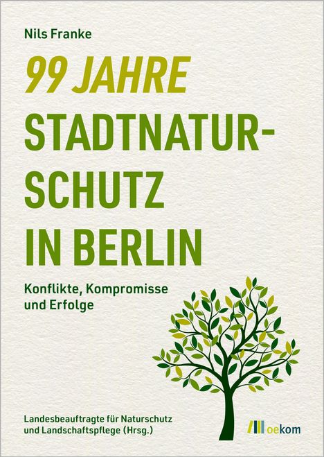 Titel: "99 Jahre Stadtnaturschutz in Berlin". Grüner Baum mit Blättern, Oekom Logo unten rechts.