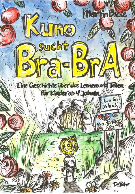 Martin Brose: Kuno sucht Bra-BrA - Eine Geschichte über das Lernen und Teilen für Kinder ab 4 Jahren, Buch